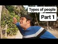 Types of people  part 1  jay kansara vines