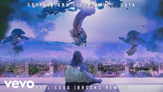 Смотреть клип Gryffin, Illenium - Feel Good (Brooks Remix) Ft. Daya