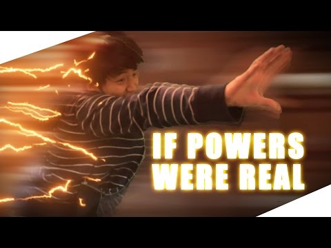 If Powers Were Real