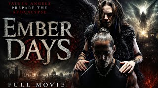 Fallen Angels Prepare The Apocalypse | EMBER DAYS | Full Movie