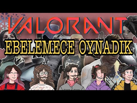VALORANT'TA EBELEMECE OYNADIK. w/ @at0mdev
