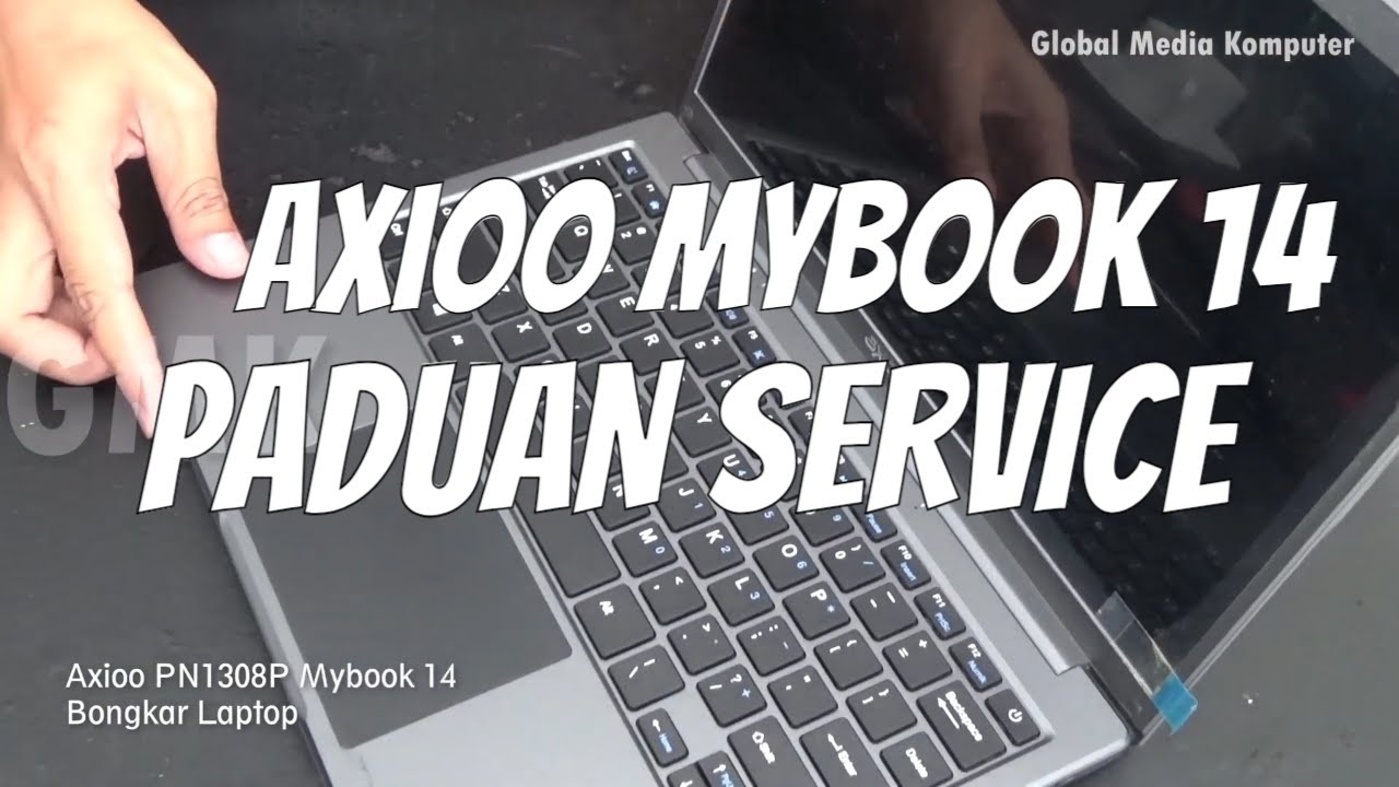 begini cara service laptop axioo mybook - YouTube