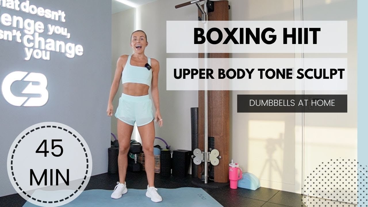 HOME WORKOUT 45 MINUTES BOXING AND UPPER BODY SCULPT (HIIT WORKOUT ...
