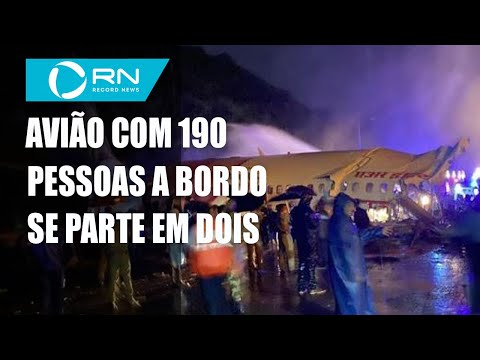 Avião com 190 pessoas a bordo se parte ao meio em aeroporto na Índia