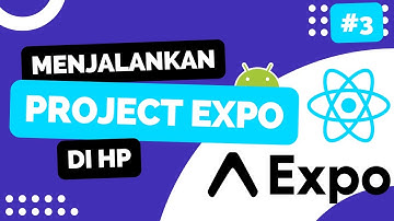 3. Cara Menjalankan Project Expo di HP - React Native Expo 2023