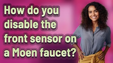 How do you disable the front sensor on a Moen faucet?