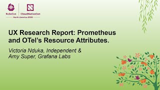 UX Research Report: Prometheus and OTel's Resource Attributes. - Victoria Nduka & Amy Super