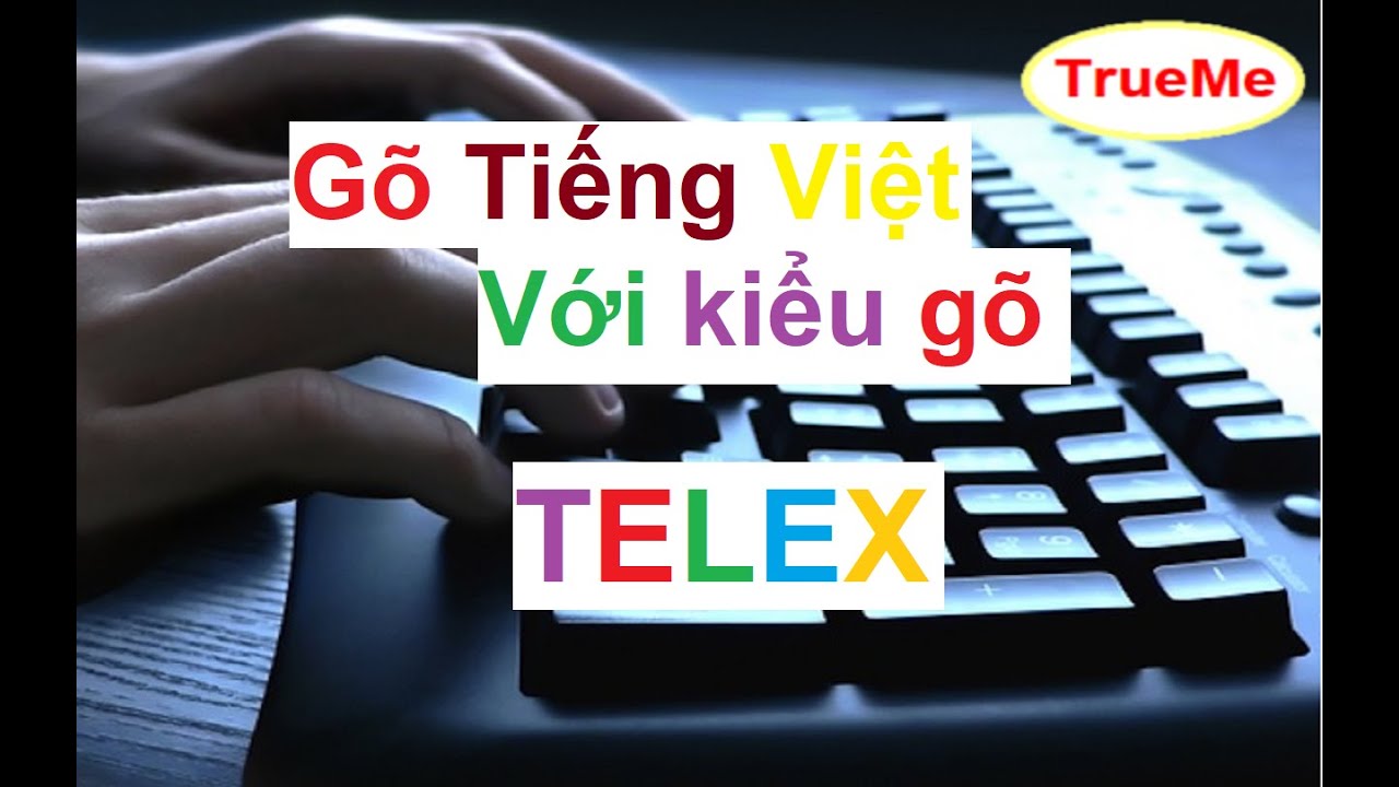 Cách gõ Tiếng Việt với kiểu gõ Telex #trueme #truemenews #thetindung - youtube
