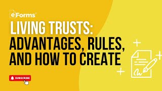 Living Trusts: Advantages, Rules, and How to Create