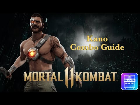 Mortal Kombat 11 - Kano Combo Guide (Bio-Magnetic Pull, Chemical Burn, Lumbar Check)