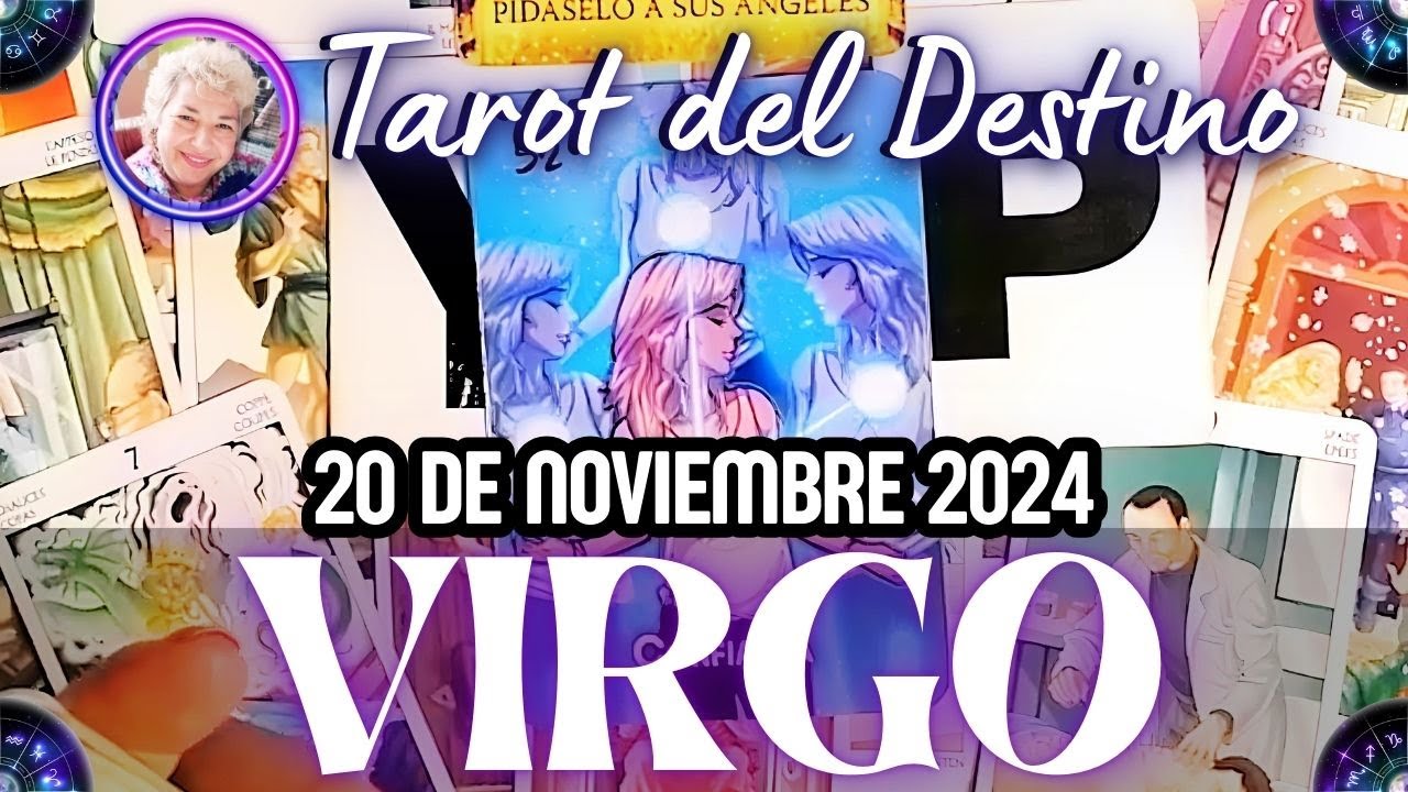 VIRGO HOY ♍️ Horóscopo de hoy 20 de Noviembre 2024 | Tarot del Destino ...