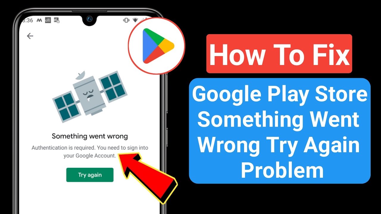 How To Fix Google Play Store Something Went Wrong Try Again Problem ...