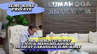 CARA SHALAT TAUBAT UNTUK MENGHILANGKAN 18 SIFAT LARANGAN ILMU RDAY