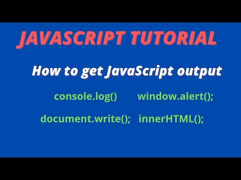 How To Get Javascript output.| console.log()|innerHTML|