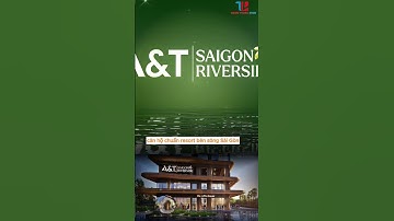 "Khám Phá Căn Hộ Bên Sông A&T Saigon Riverside : Nơi Cuộc Sống Xanh Mát Và Đẳng Cấp"