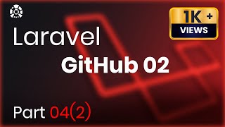 #php  #laravel  #beginner  #tutorial|  What is #github  - Tutorial 04 (Part 2 - #sinhala)