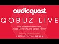 Qobuz Live with AudioQuest