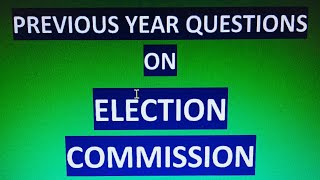 Previous year questions on Election Commission of India