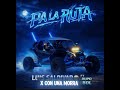 Luis saldivar y Junior moros pa la ruta