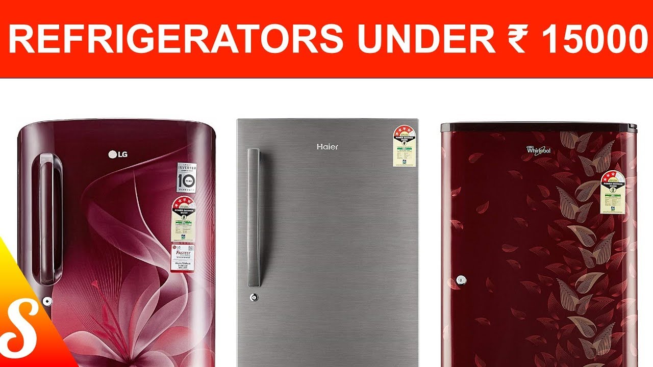 7 Best Refrigerators Under Rs. 15000 in India with Price Affordable