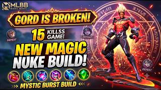 15 KILLS WITH GORD 🔥 New Broken Magic Nuke Build | MLBB