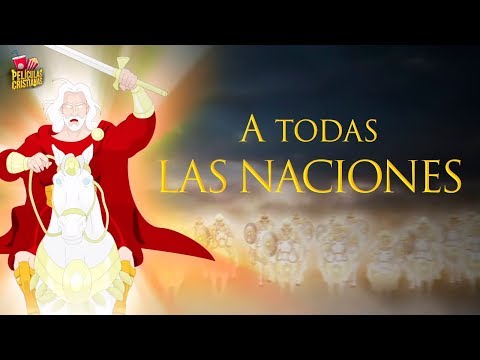 A Todas Las Naciones | Película Cristiana