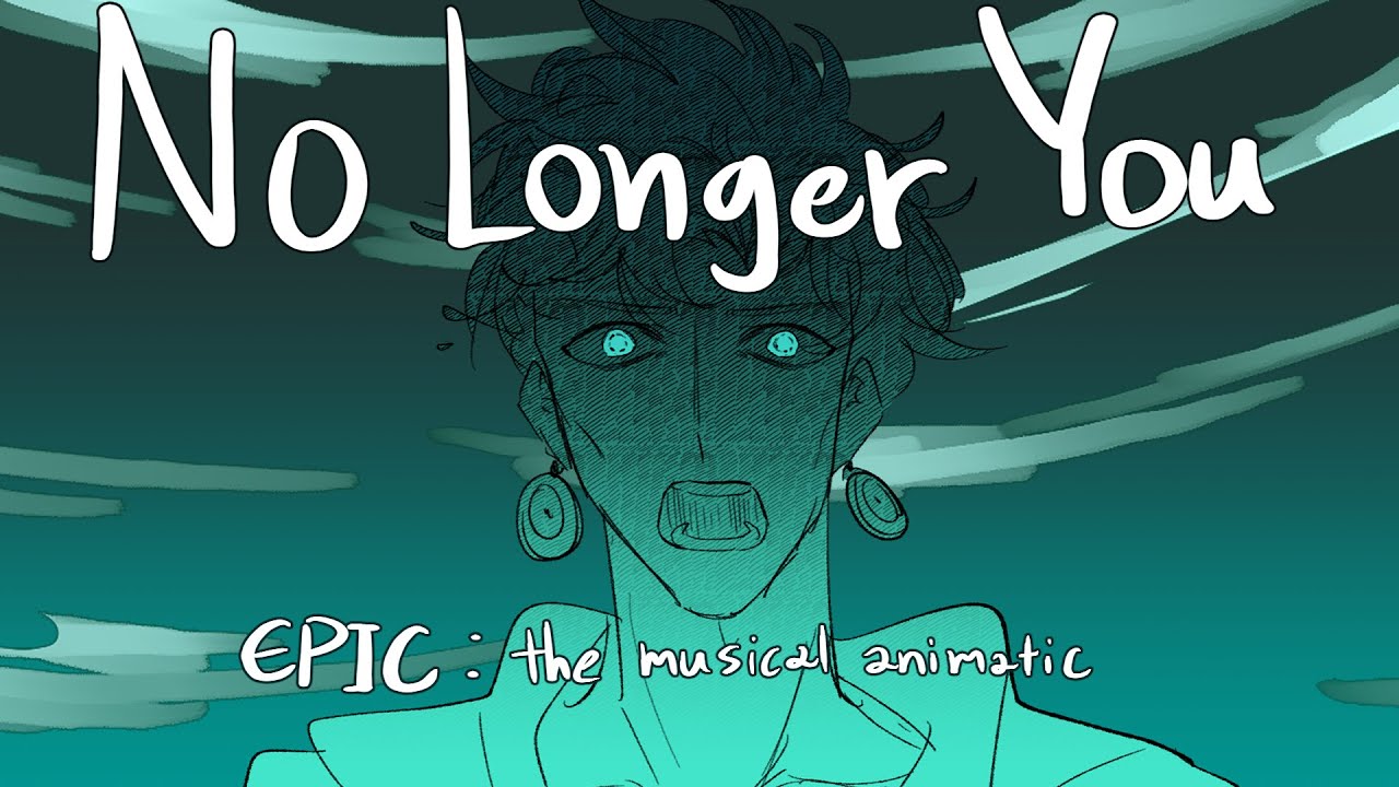 No Longer You - EPIC: The Musical (Animatic)