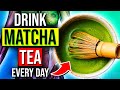 Drink matcha tea every day see what happens to your body