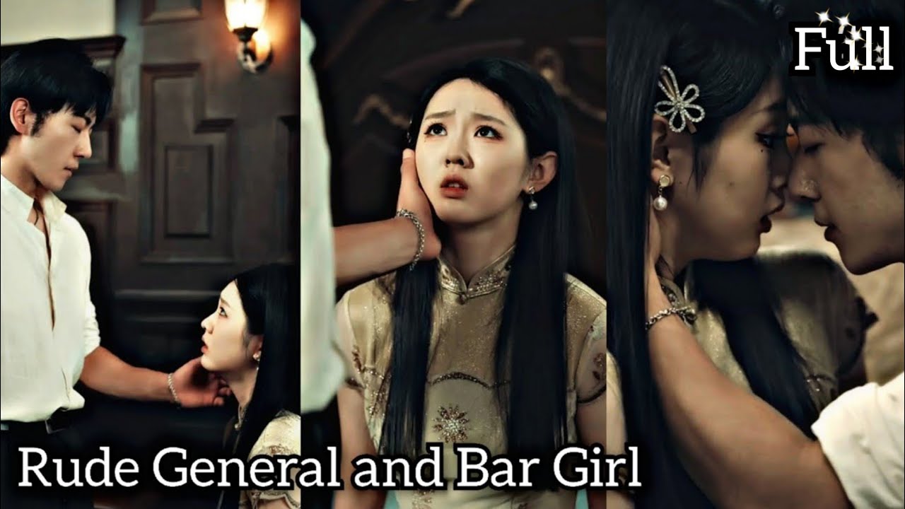 Rude General married Bar girl because everyone bullied her full drama ...