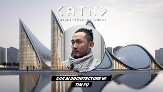 #44 AI in Architecture: Disrupting the AEC Industry with Tim Fu