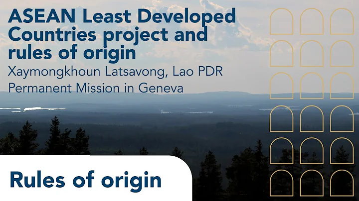 Rules of origin | Episode 11 | ASEAN LDC Project and rules of origin