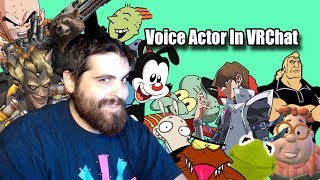 Voice actor in VRChat | The Man of Many Voices