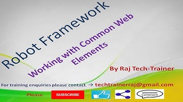 Robot Framework Tutorial - Python - Selenium (Part-15) : Dealing with Common Web Elements