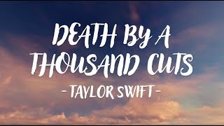 Video thumbnail of "Taylor Swift - Death By A Thousand Cuts (Lyric Video)"