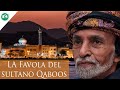 Addio al Sultano Qaboos dell'Oman