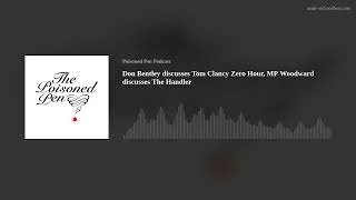 Don Bentley discusses Tom Clancy Zero Hour, MP Woodward discusses The Handler