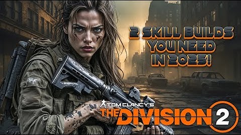 🔥 2 Must-Try Skill Builds for Solo PvE | Beginner & Advanced (Division 2 Build Guide)