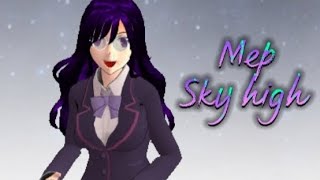 Sky high M.E.P #mep
