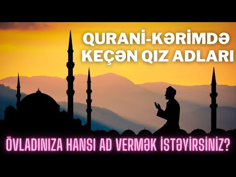 Video: Gözəl qadın müsəlman adları və mənaları