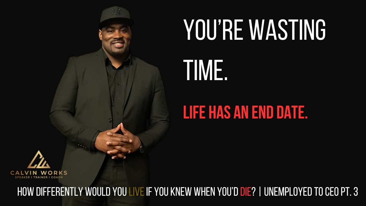 How Differently Would You Live If You Knew When You’d Die? | Unemployed to CEO Pt. 3 #leadership