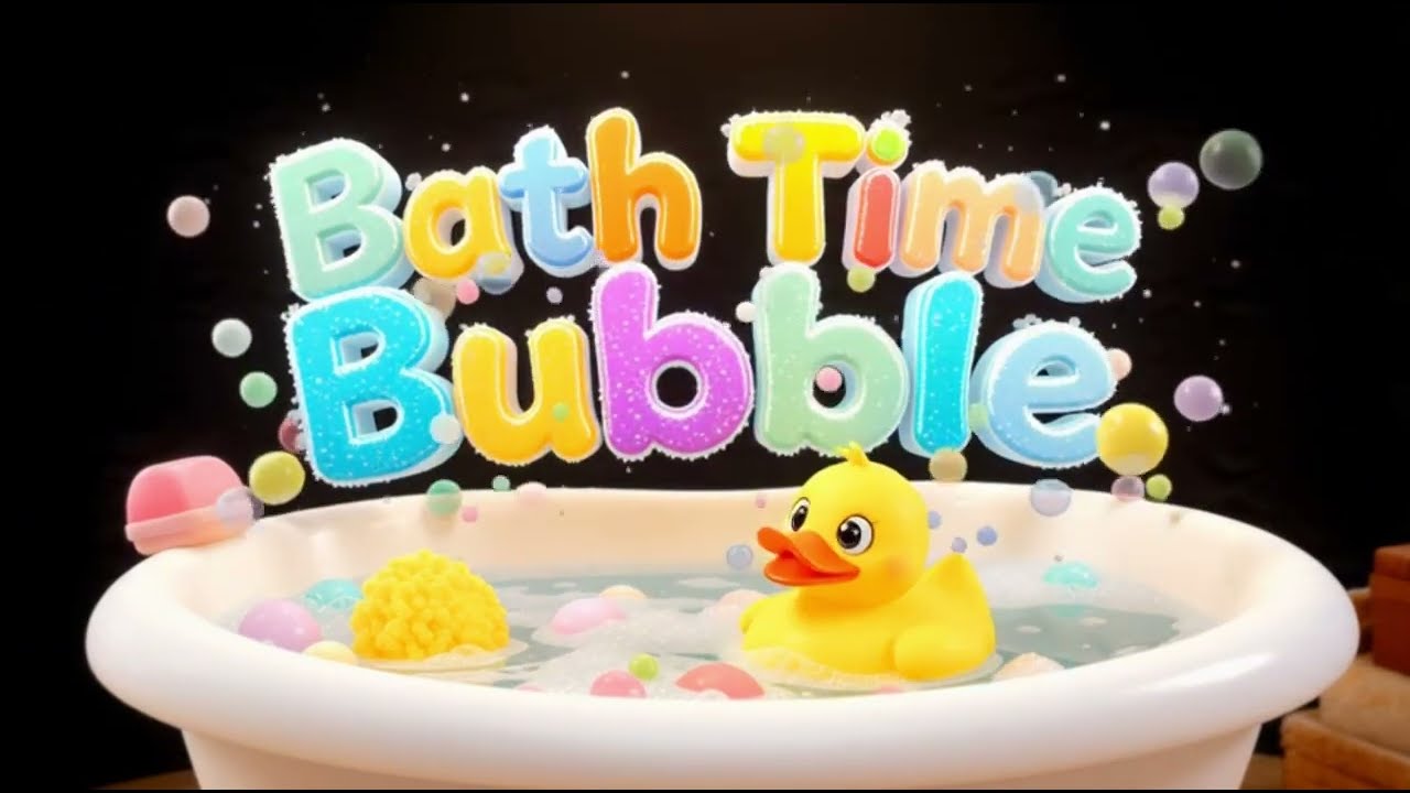 🎶 BATH TIME BUBBLE SONG (RHYME) 🎶