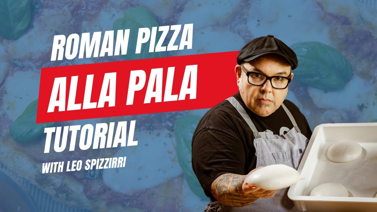 How to Make Roman Pizza alla Pala | Chef Leo Spizzirri | 2025