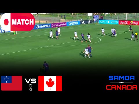 LIVE Samoa Vs Canada Live Stream FIFA U 17 Women S World Cup Match 2025 Match 2025