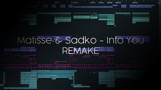Matisse & Sadko - Into You [Remake/Instrument]
