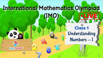 International Mathematics Olympiad - Class 1 Understanding Numbers Part 1 - Tejal Sir