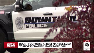 Details Bountiful police arrest man believed to have kidnapped 12-year-old girl Update