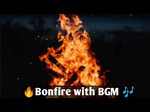 #BGM bonfire might Night 🖤 MooD😇