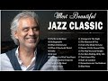 Best 50 All Time Jazz Classics 🍬 Greatest 100 Jazz Songs Hits [Jazz Music Best Songs , Smooth Jazz]