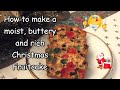 Moist, Buttery and Rich Christmas Fruitcake