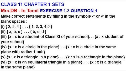 CLASS 11 SETS EXERCISE 1.3 QUESTION 1 (i) to (vii)Make correct statements by filling in the symbols